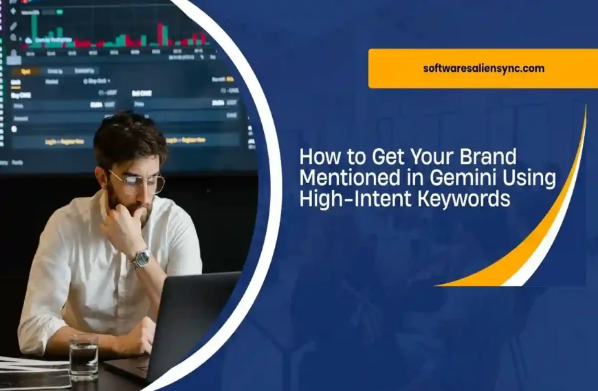How to Get Your Brand Mentioned in Gemini Using High-Intent Keywords