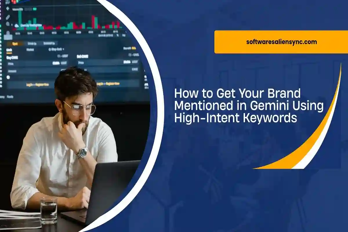 How to Get Your Brand Mentioned in Gemini Using High-Intent Keywords