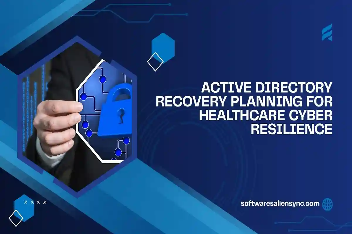 Active Directory Recovery Planning for Healthcare Cyber Resilience